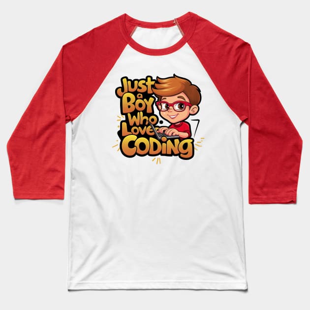 Coding Computer Design: Just A Boy Who Loves Coding Baseball T-Shirt by WEARWORLD